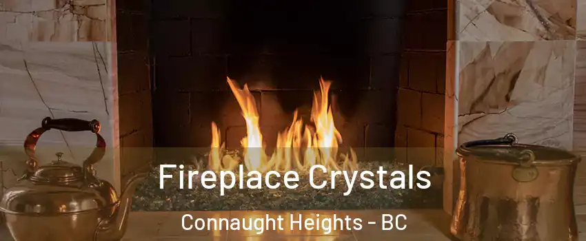  Fireplace Crystals Connaught Heights - BC
