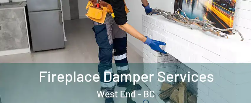 Fireplace Damper Services West End - BC