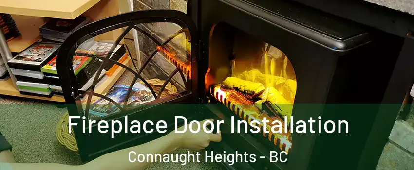  Fireplace Door Installation Connaught Heights - BC