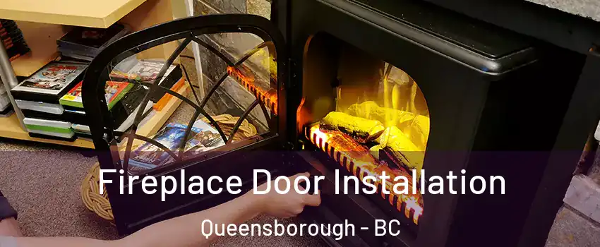  Fireplace Door Installation Queensborough - BC