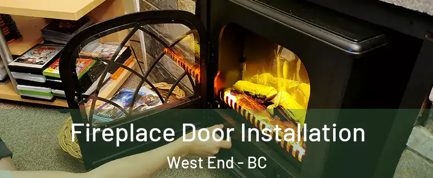  Fireplace Door Installation West End - BC