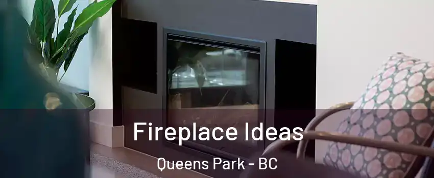  Fireplace Ideas Queens Park - BC
