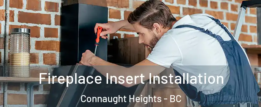  Fireplace Insert Installation Connaught Heights - BC
