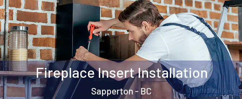  Fireplace Insert Installation Sapperton - BC