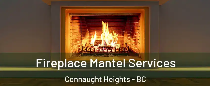  Fireplace Mantel Services Connaught Heights - BC