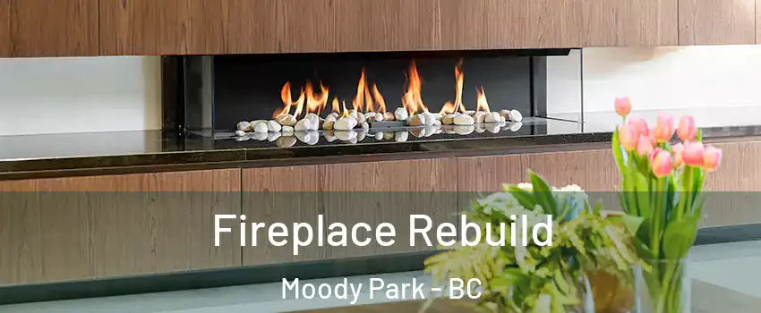  Fireplace Rebuild Moody Park - BC