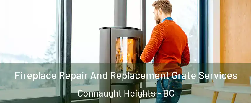  Fireplace Repair And Replacement Grate Services Connaught Heights - BC