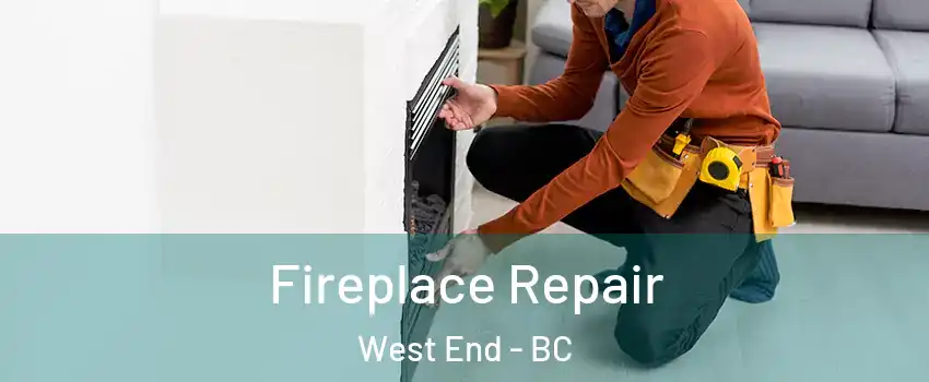  Fireplace Repair West End - BC