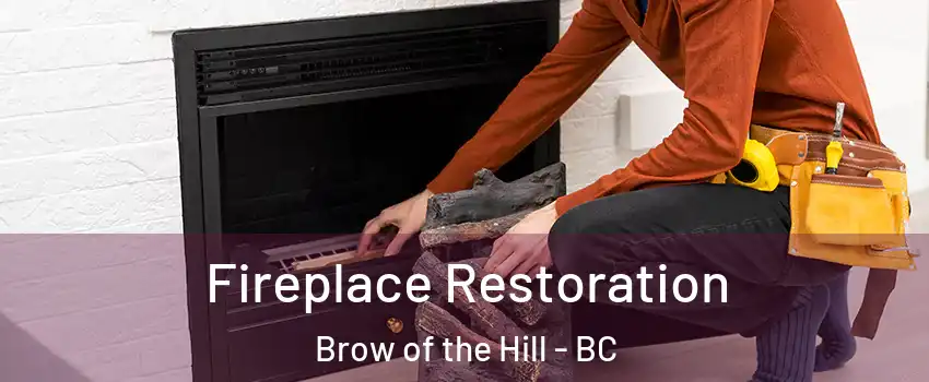  Fireplace Restoration Brow of the Hill - BC