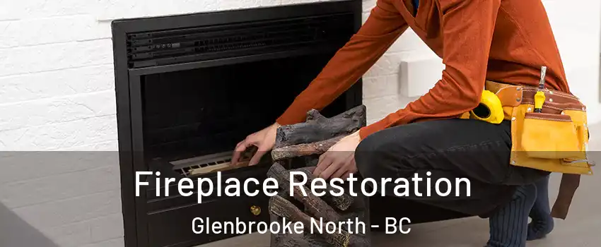  Fireplace Restoration Glenbrooke North - BC