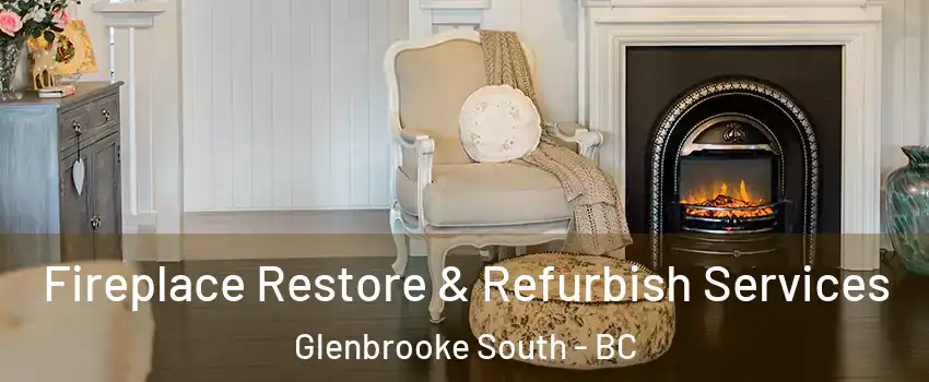 Fireplace Restore & Refurbish Services Glenbrooke South - BC