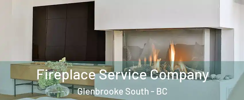Fireplace Service Company Glenbrooke South - BC