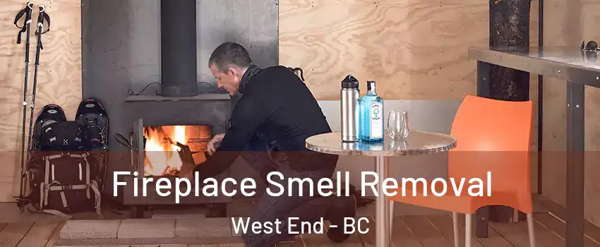  Fireplace Smell Removal West End - BC