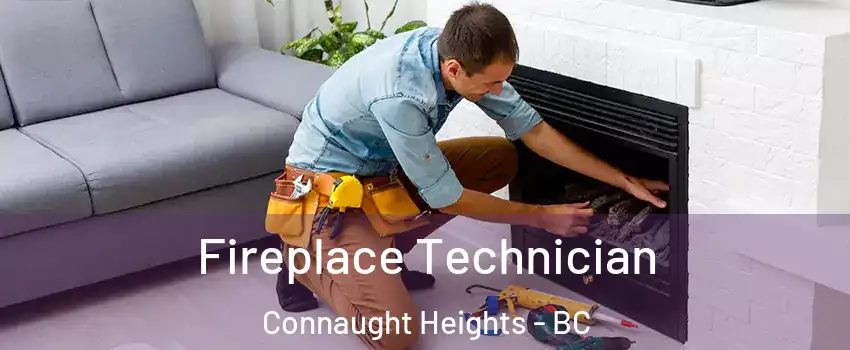 Fireplace Technician Connaught Heights - BC