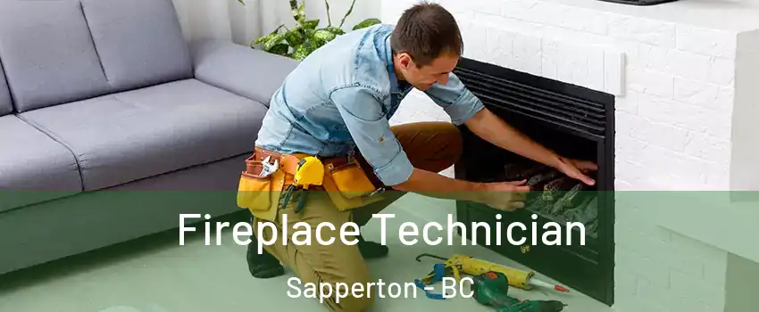 Fireplace Technician Sapperton - BC