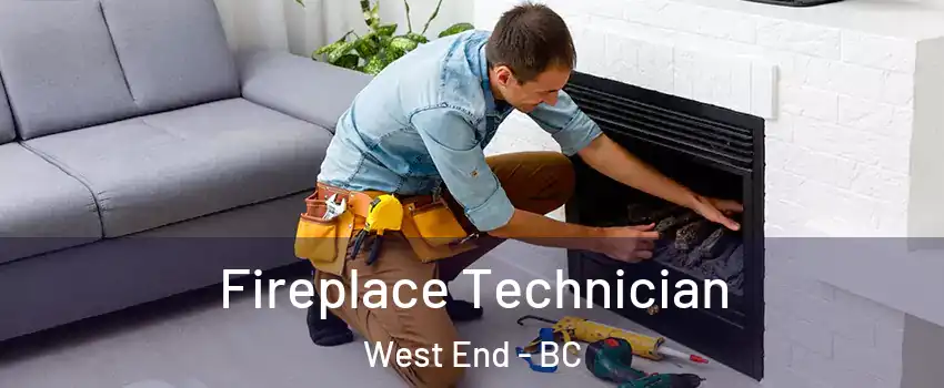 Fireplace Technician West End - BC