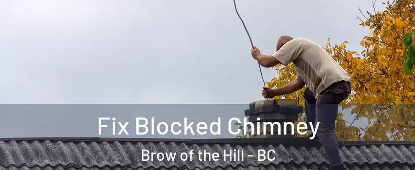  Fix Blocked Chimney Brow of the Hill - BC
