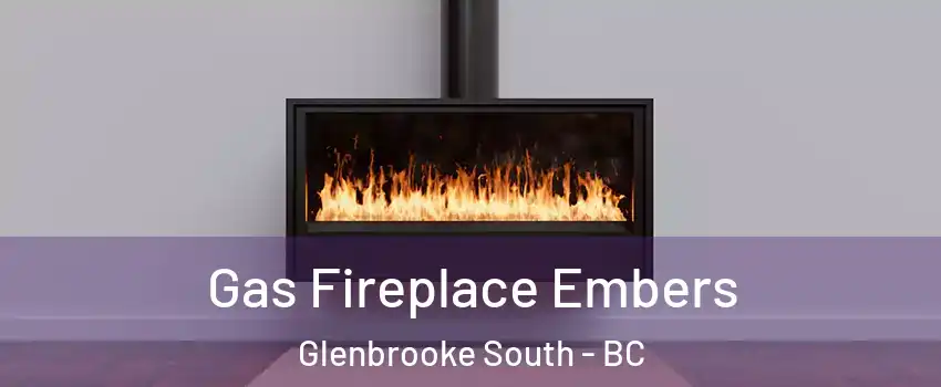  Gas Fireplace Embers Glenbrooke South - BC