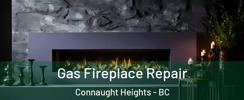  Gas Fireplace Repair Connaught Heights - BC
