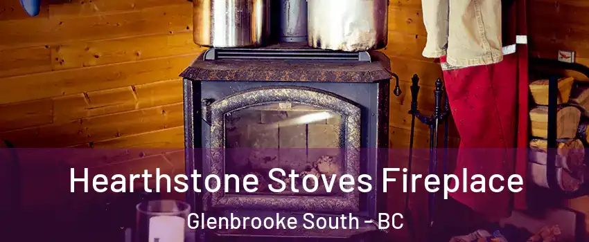 Hearthstone Stoves Fireplace Glenbrooke South - BC
