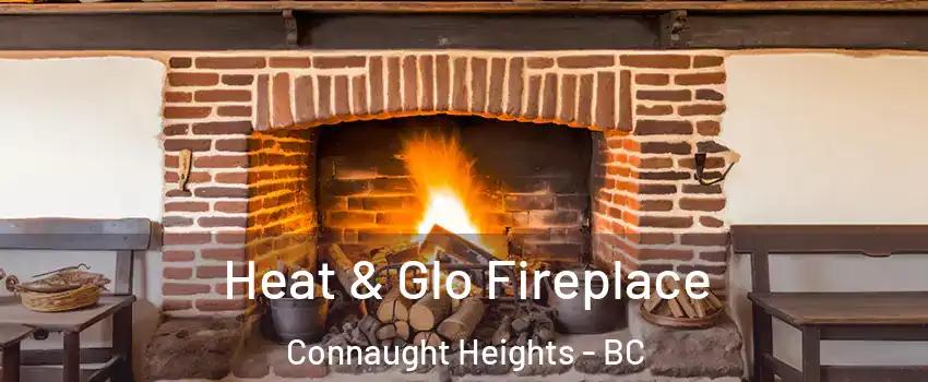  Heat & Glo Fireplace Connaught Heights - BC