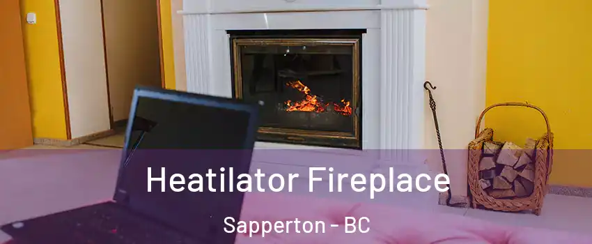  Heatilator Fireplace Sapperton - BC