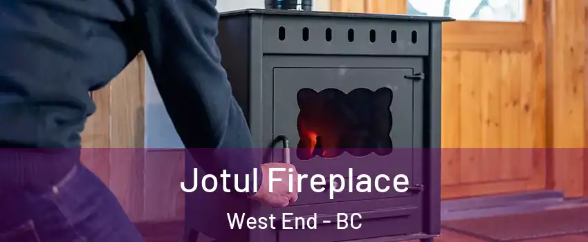  Jotul Fireplace West End - BC
