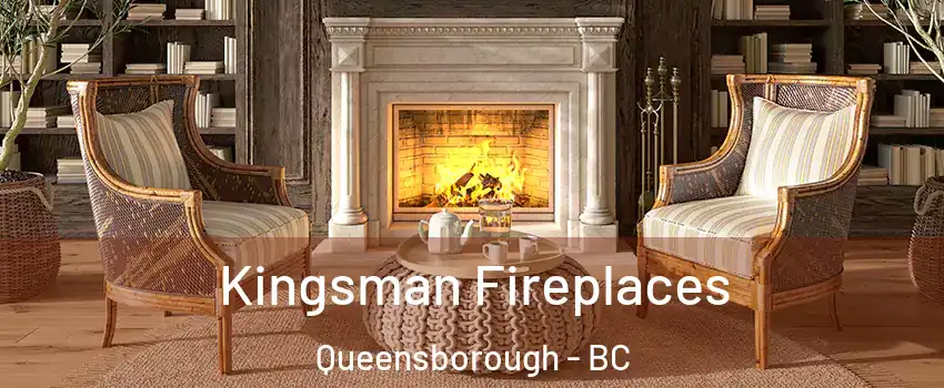  Kingsman Fireplaces Queensborough - BC