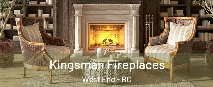  Kingsman Fireplaces West End - BC