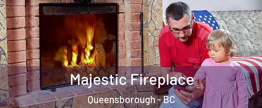  Majestic Fireplace Queensborough - BC
