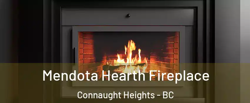 Mendota Hearth Fireplace Connaught Heights - BC