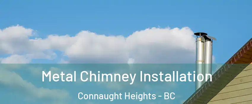  Metal Chimney Installation Connaught Heights - BC
