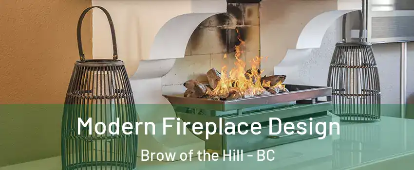  Modern Fireplace Design Brow of the Hill - BC