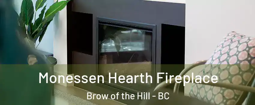  Monessen Hearth Fireplace Brow of the Hill - BC