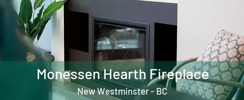  Monessen Hearth Fireplace New Westminster - BC
