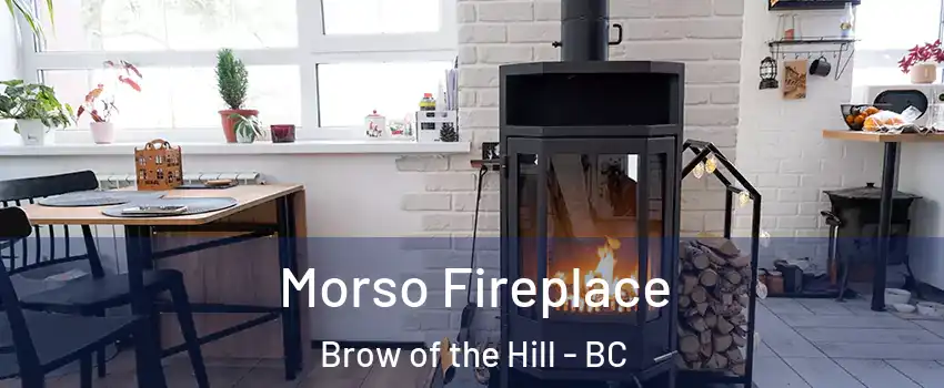  Morso Fireplace Brow of the Hill - BC