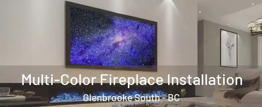  Multi-Color Fireplace Installation Glenbrooke South - BC