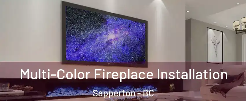  Multi-Color Fireplace Installation Sapperton - BC