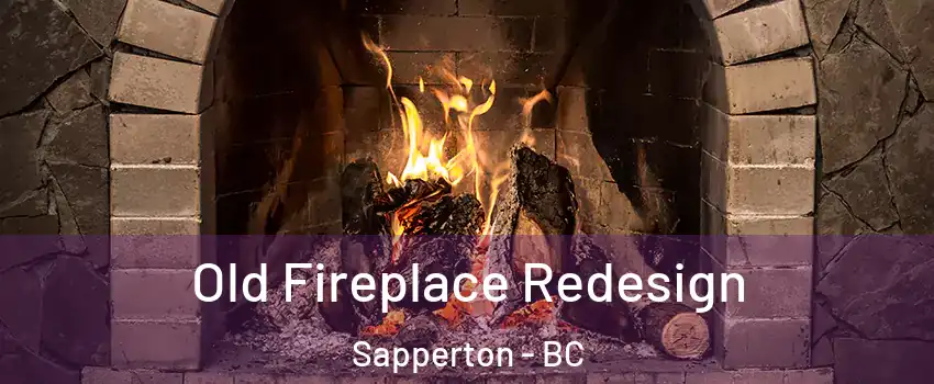  Old Fireplace Redesign Sapperton - BC