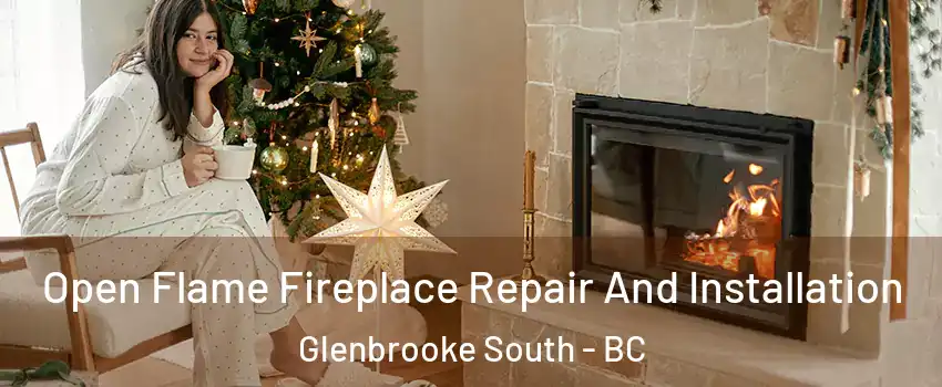  Open Flame Fireplace Repair And Installation Glenbrooke South - BC