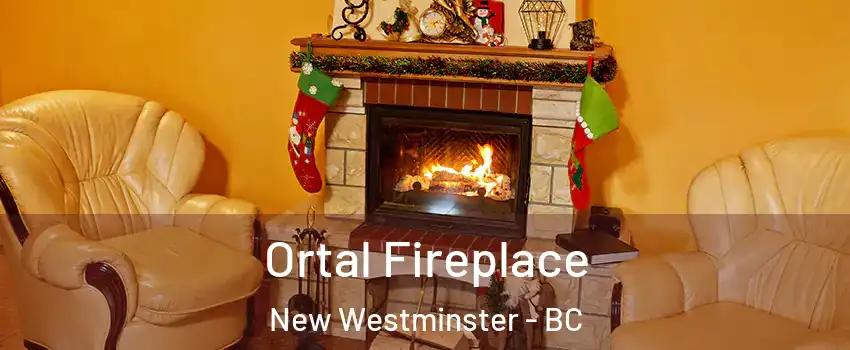 Ortal Fireplace New Westminster - BC