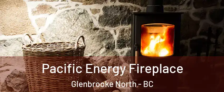  Pacific Energy Fireplace Glenbrooke North - BC