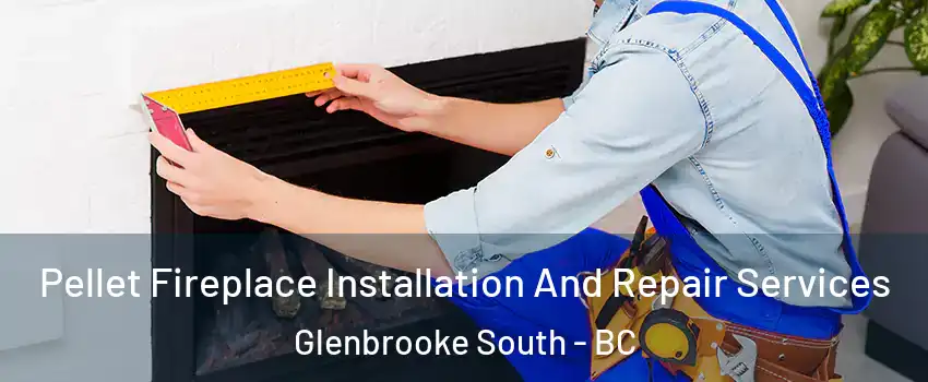  Pellet Fireplace Installation And Repair Services Glenbrooke South - BC
