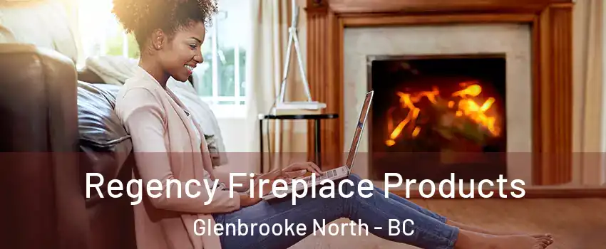  Regency Fireplace Products Glenbrooke North - BC