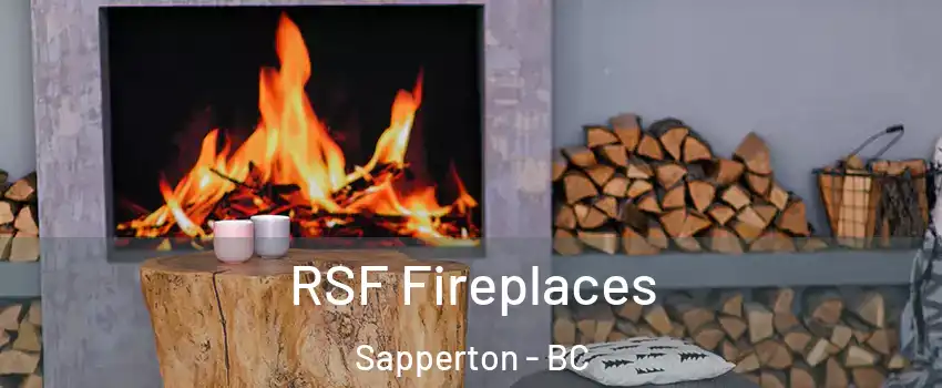  RSF Fireplaces Sapperton - BC