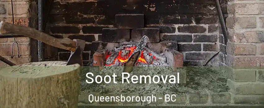  Soot Removal Queensborough - BC