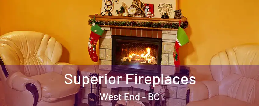  Superior Fireplaces West End - BC