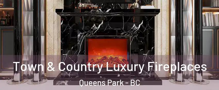  Town & Country Luxury Fireplaces Queens Park - BC