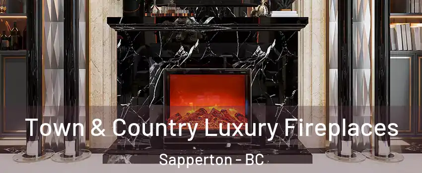  Town & Country Luxury Fireplaces Sapperton - BC