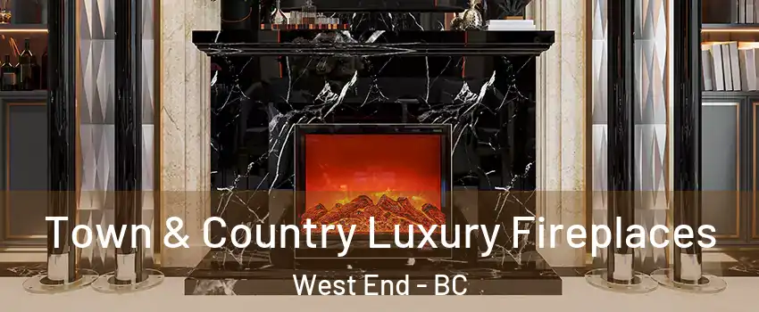  Town & Country Luxury Fireplaces West End - BC